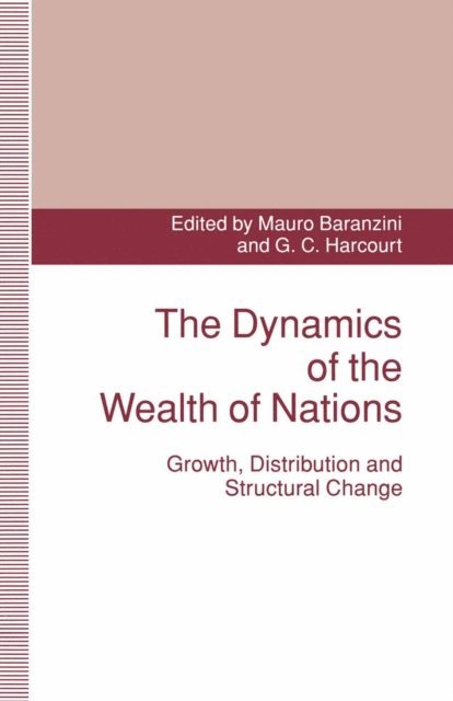 G. Harcourt, Mauro Baranzini - Dynamics of the Wealth of Nations, E-bok