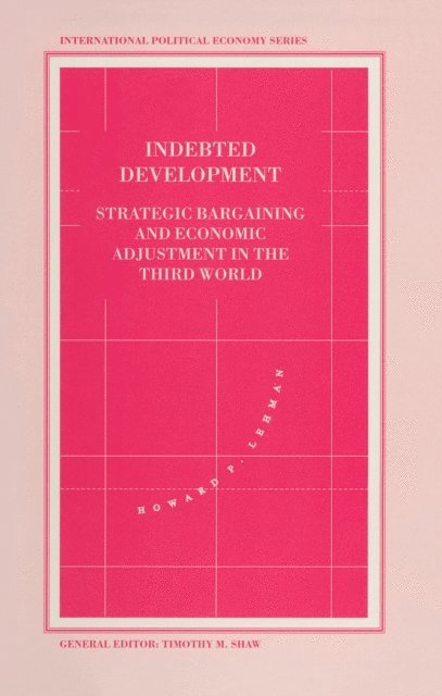 Howard P Lehman - Indebted Development, E-bok