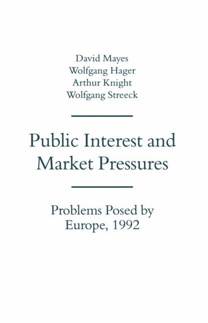 David G. Mayes - Public Interest and Market Pressures, E-bok