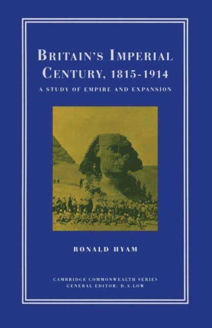 Ronald Hyam - Britain's Imperial Century, 1815-1914, E-bok