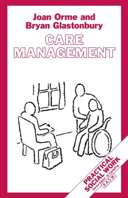 Bryan Glastonbury, Joan Orme - Care Management, E-bok