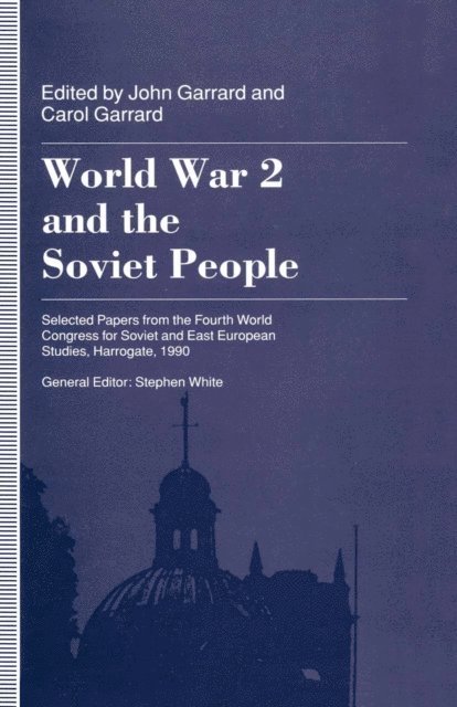 John Garrard - World War 2 and the Soviet People, E-bok