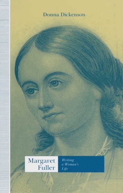 Donna Dickenson - Margaret Fuller, E-bok