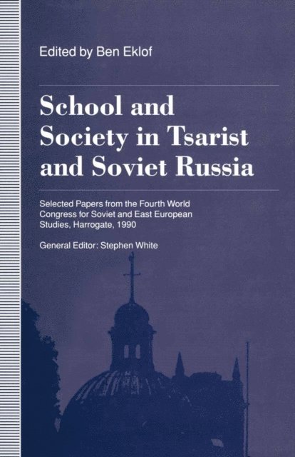 Ben Eklof, Stephen White - School and Society in Tsarist and Soviet Russia, E-bok