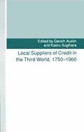 Local Suppliers Of Credit In The Third World  1750-1960
