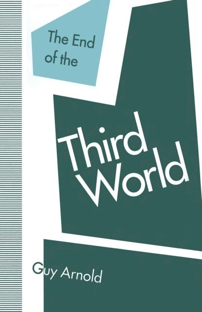 Guy Arnold - End of the Third World, E-bok