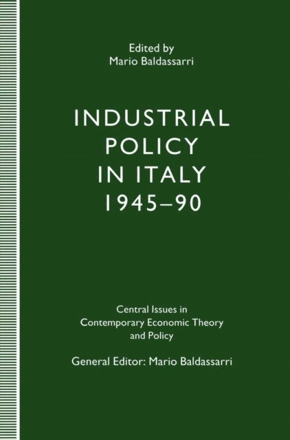 Mario Baldassarri - Industrial Policy in Italy, 1945-90, E-bok