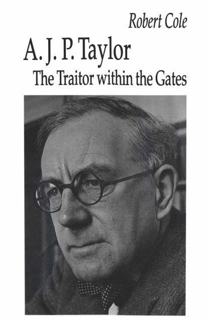 Robert Cole - A. J. P. Taylor, E-bok