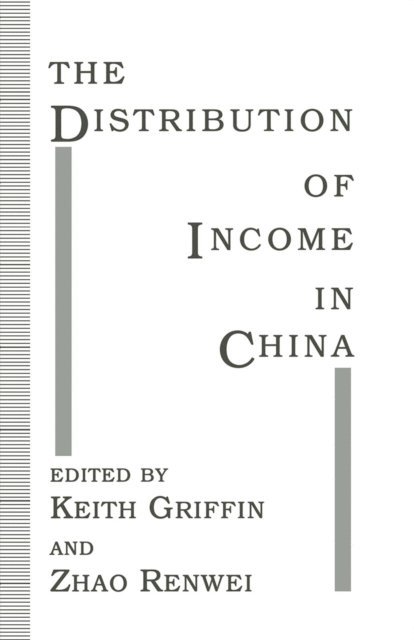 Zhao Renwei, Keith Griffin - Distribution of Income in China, E-bok