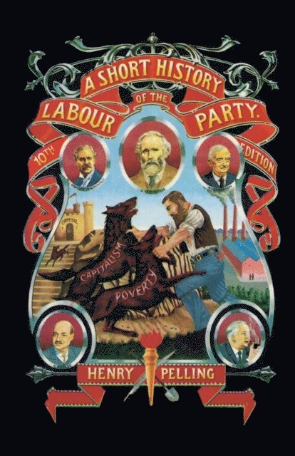 Henry Pelling - Short History of the Labour Party, E-bok