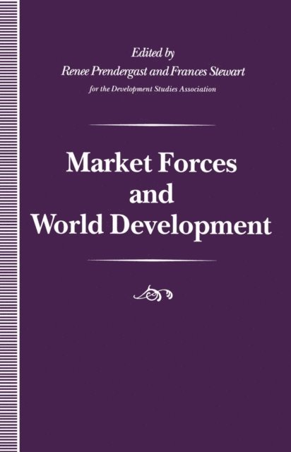 Frances Stewart, Renee Prendergast - Market Forces and World Development, E-bok