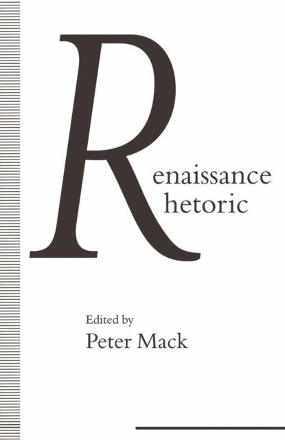 Peter Mack - Renaissance Rhetoric, E-bok