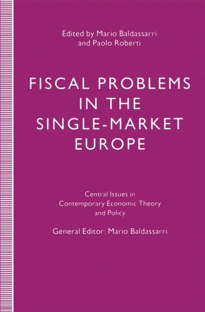 Paolo Roberti, Mario Baldassarri - Fiscal Problems in the Single-Market Europe, E-bok
