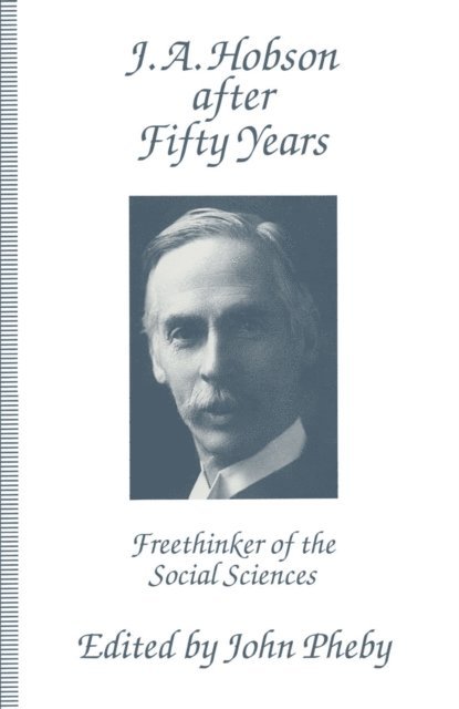 John Pheby - J.A. Hobson after Fifty Years, E-bok