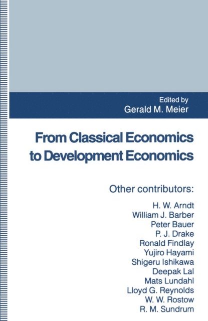 G. Meier - From Classical Economics to Development Economics, E-bok