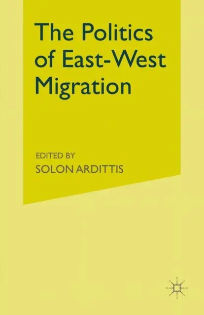 Solon Ardittis - Politics of East-West Migration, E-bok. Tillgänglighet: Lägg i varukorg