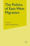 Politics of East-West Migration