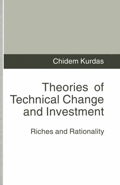 Chidem Kurdas - Theories of Technical Change and Investment, E-bok