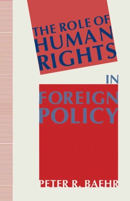 Peter R Baehr - Role of Human Rights in Foreign Policy, E-bok
