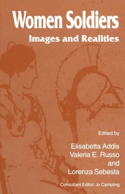 Lorenza Sebesta, Valeria E. Russo, Elisabetta Addis - Women Soldiers, E-bok