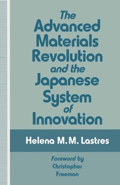 Helena M. M. Lastres - Advanced Materials Revolution and the Japanese System of Innovation, E-bok