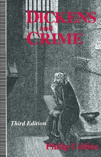 Philip Collins - Dickens and Crime, E-bok