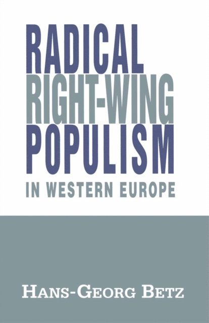 Hans-Georg Betz - Radical Right-Wing Populism in Western Europe, E-bok