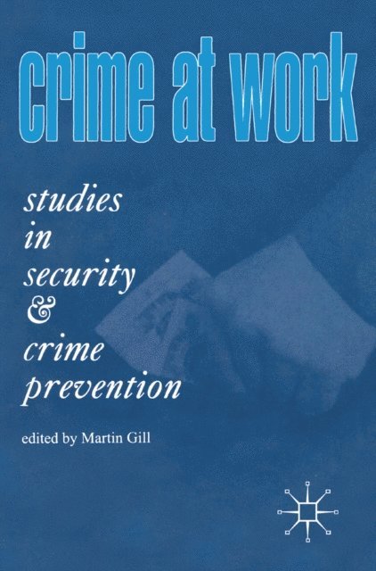 Martin Gill - Crime at Work Vol 1, E-bok