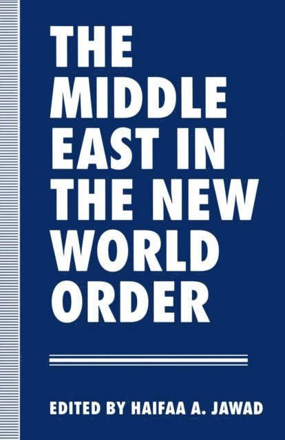 Haifaa A. Jawad - Middle East in the New World Order, E-bok