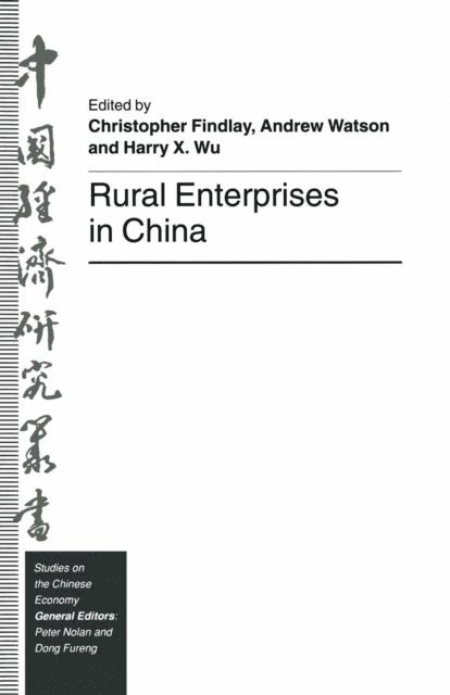 Andrew Watson, Christopher Findlay, Harry X. Wu - Rural Enterprises in China, E-bok