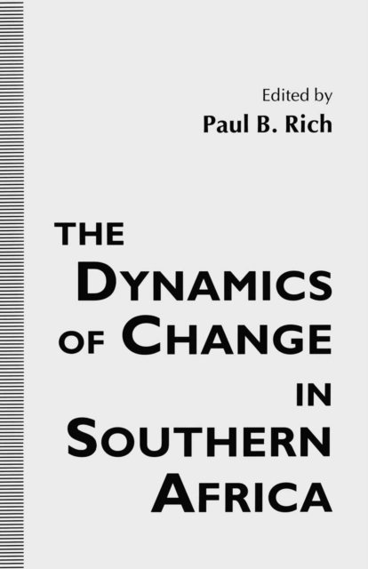 Paul B. Rich - Dynamics of Change in Southern Africa, E-bok