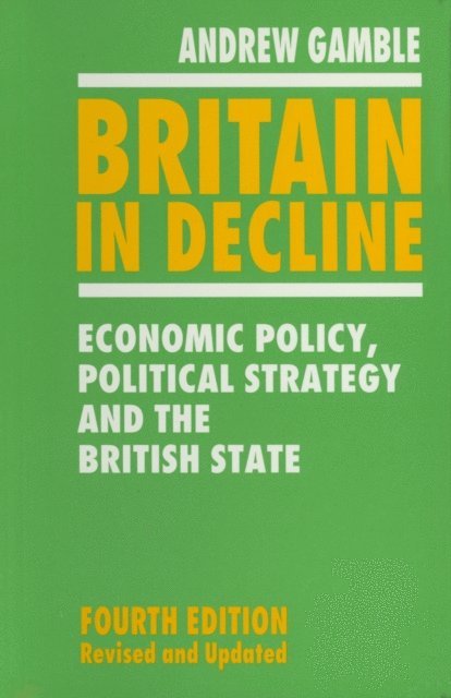 Andrew Gamble - Britain in Decline, E-bok