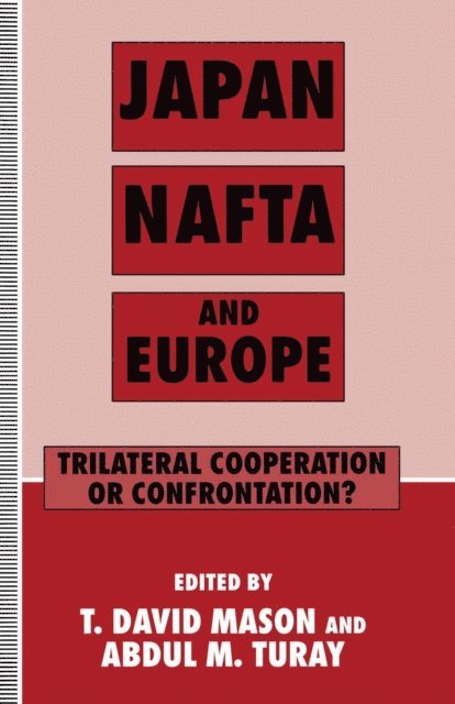 Abdul M. Turay, T. David Mason - Japan, NAFTA and Europe, E-bok