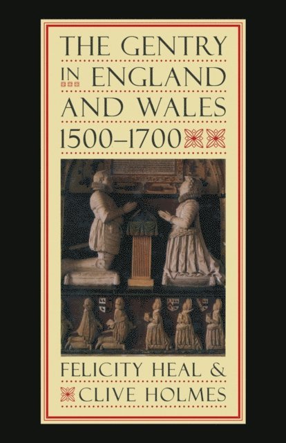 Felicity Heal, Clive Holmes - Gentry in England and Wales, 1500-1700, E-bok
