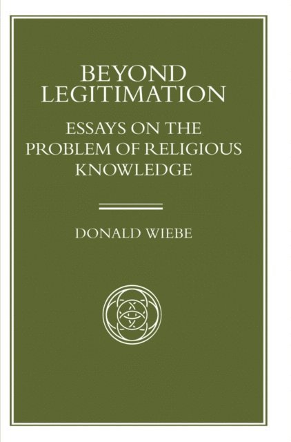 Donald Wiebe - Beyond Legitimation, E-bok