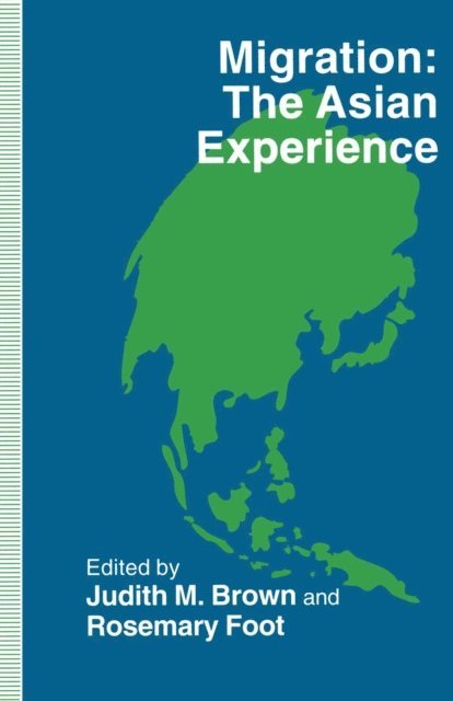 Rosemary Foot, Judith M. Brown - Migration: the Asian Experience, E-bok