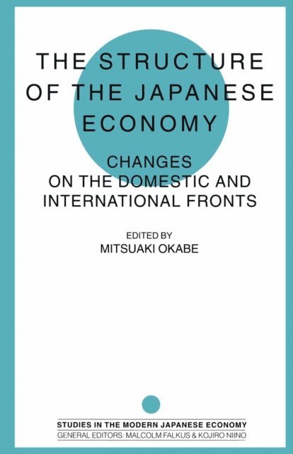 Mitsuaki Okabe - Structure of the Japanese Economy, E-bok