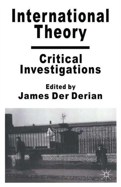 James Der Derian - International Theory, E-bok