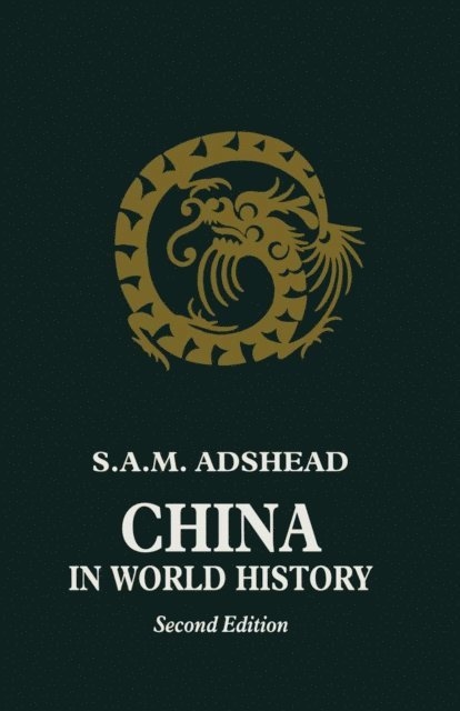 S. A. M. Adshead - China In World History, E-bok