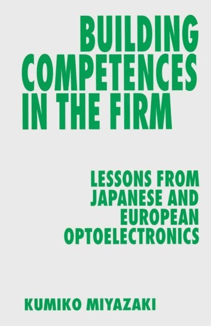 Kumiko Miyazaki - Building Competences in the Firm, E-bok. Tillgänglighet: Lägg i varukorg