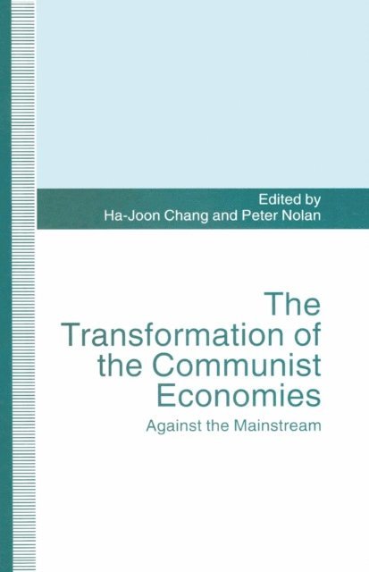 Peter Nolan, Ha-Joon Chang - Transformation of the Communist Economies, E-bok