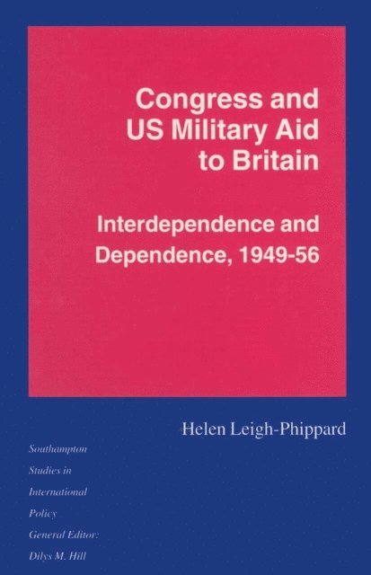 Helen Leigh-Phippard - Congress and US Military Aid to Britain, E-bok