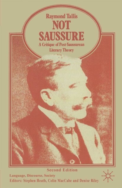 Raymond Tallis - Not Saussure, E-bok