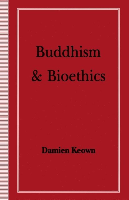 Damien Keown - Buddhism and Bioethics, E-bok