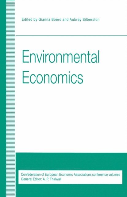 Aubrey Silberston, Gianna Boero - Environmental Economics, E-bok