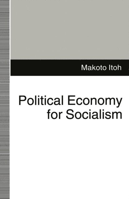 Makoto Itoh - Political Economy for Socialism, E-bok
