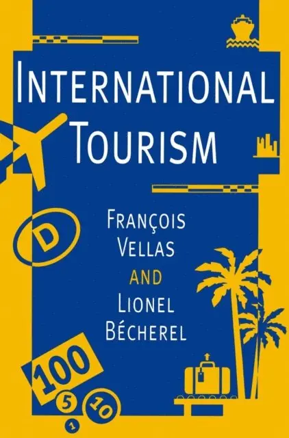 François Vellas, Lionel Bécherel - International Tourism, E-bok. Tillgänglighet: Lägg i varukorg