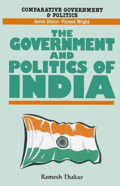 Ramesh Thakur - Government and Politics of India, E-bok