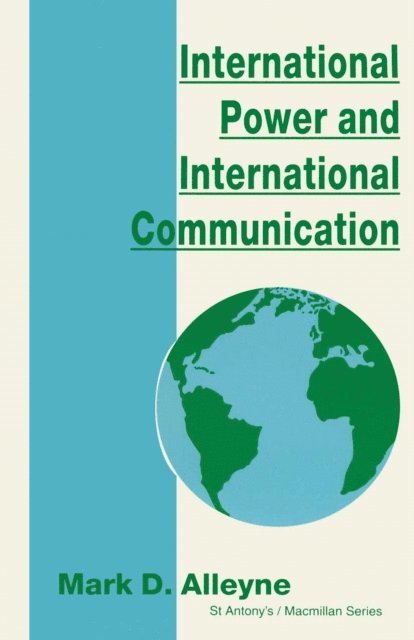 Mark D. Alleyne - International Power and International Communication, E-bok