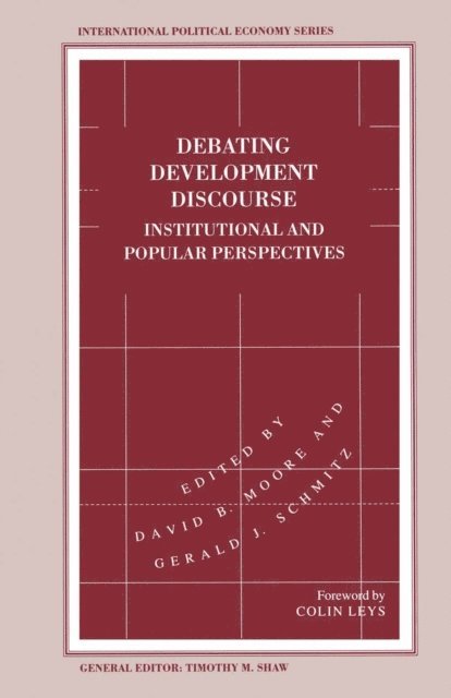 Gerald J. Schmitz, David B. Moore - Debating Development Discourse, E-bok